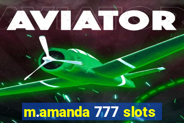 m.amanda 777 slots